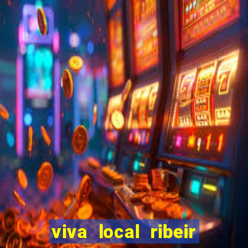 viva local ribeir o preto